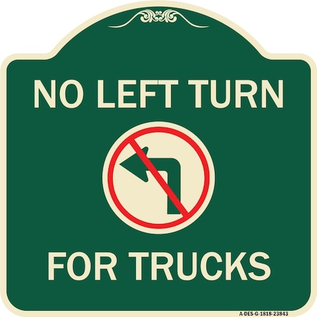 Signmission No Left Turn for Trucks W/ Graphic Heavy-Gauge Aluminum Architectural Sign, 18" x 18", G-1818-23843 A-DES-G-1818-23843